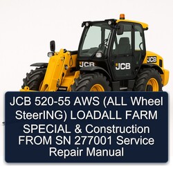 JCB 520-55 AWS (all Wheel Steering) Loadall Farm Special Construction From SN 277001 Service Repair Workshop Manual PDF