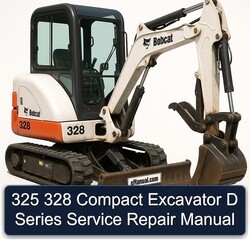325 328 Compact Excavator D Series Service Repair Workshop Manual PDF