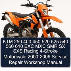 2000-2006 KTM 250 400 450 520 525 540 560 610 EXC MXC SMR SX SXS Racing 4-stroke Motorcycle Service Repair Workshop Manual PDF