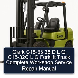 Clark C15-33 35 D L G C15-32C Forklift Truck Service Repair Workshop Manual PDF