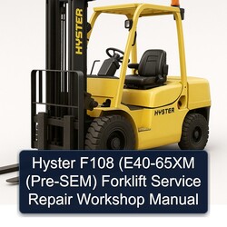 Hyster F108 (e40-65xm (PRE-SEM) Forklift Service Repair Workshop Manual PDF