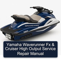 Yamaha Waverunner Fx Cruiser High Output Service Repair Workshop Manual PDF