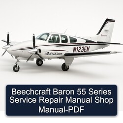 Beechcraft Baron 55 Series Shop Service Repair Workshop Manual PDF