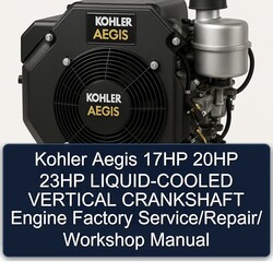 Kohler Aegis Series 17HP 20HP 23HP Liquid-cooled Vertical Crankshaft Engine / Service Repair Workshop Manual PDF