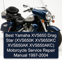 1997-2004 Yamaha XVS Models Best XVS650 Drag Star (xvs650k XVS650KC XVS650AK Xvs650akc) Motorcycle Service Repair Workshop Manual PDF