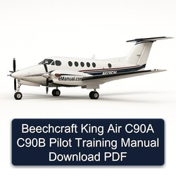 Beechcraft King Air C90A C90B Pilot Training Service Repair Workshop Manual PDF