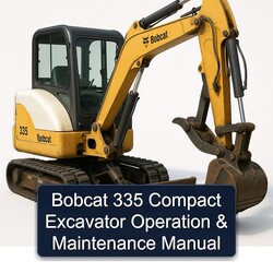 Bobcat 335 Compact Excavator Operation Service Repair Workshop Manual PDF
