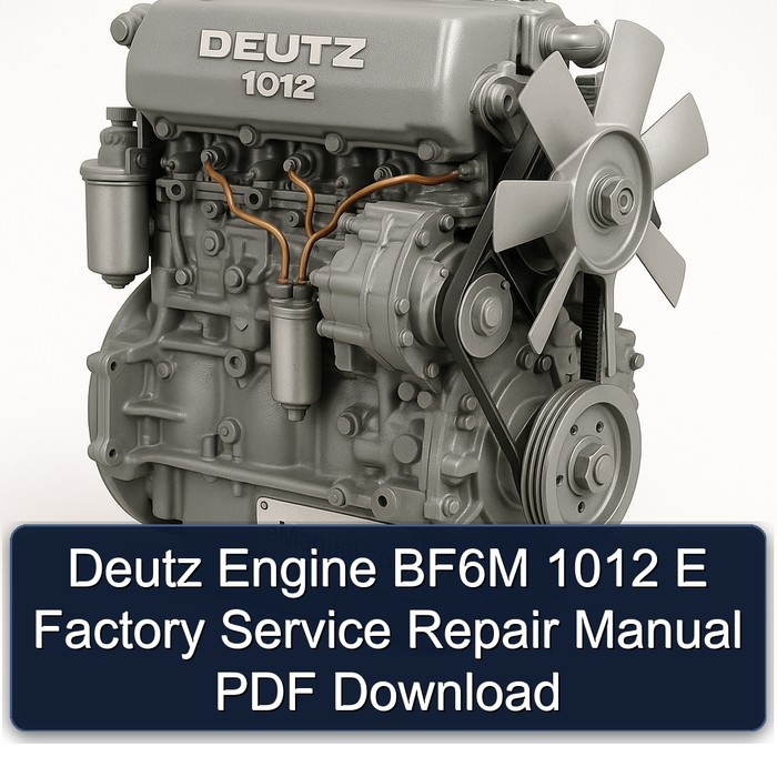 Deutz 1012 Engine BF6M E Service Repair Workshop Manual PDF