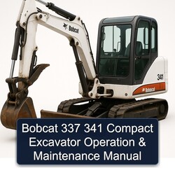 Bobcat 337 341 Compact Excavator Operation Service Repair Workshop Manual PDF