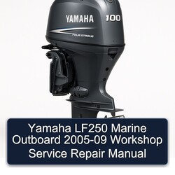 2005-2009 Yamaha LF250 Marine Outboard Service Repair Workshop Manual PDF