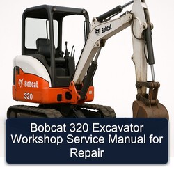 Bobcat 320 Excavator Service Repair Workshop Manual PDF
