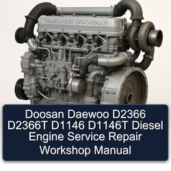 Daewoo Doosan D2366T D2366 D1146 D1146T Diesel Engine Service Repair Workshop Manual PDF