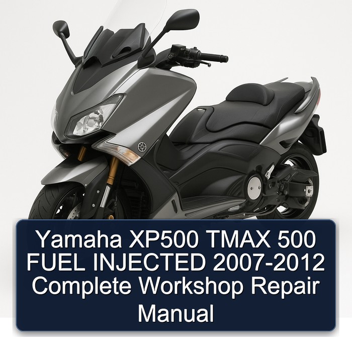 2007-2012 Yamaha Tmax XP500 500 Fuel Injected Service Repair Workshop Manual PDF
