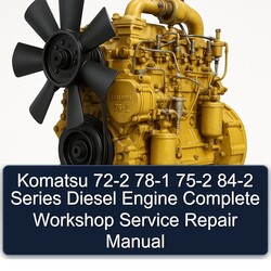 Komatsu 75 2 72-2 78-1 75-2 84-2 Series Diesel Engine Service Repair Workshop Manual PDF