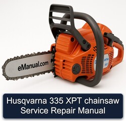 Husqvarna 335 XPT Chainsaw Service Repair Workshop Manual PDF