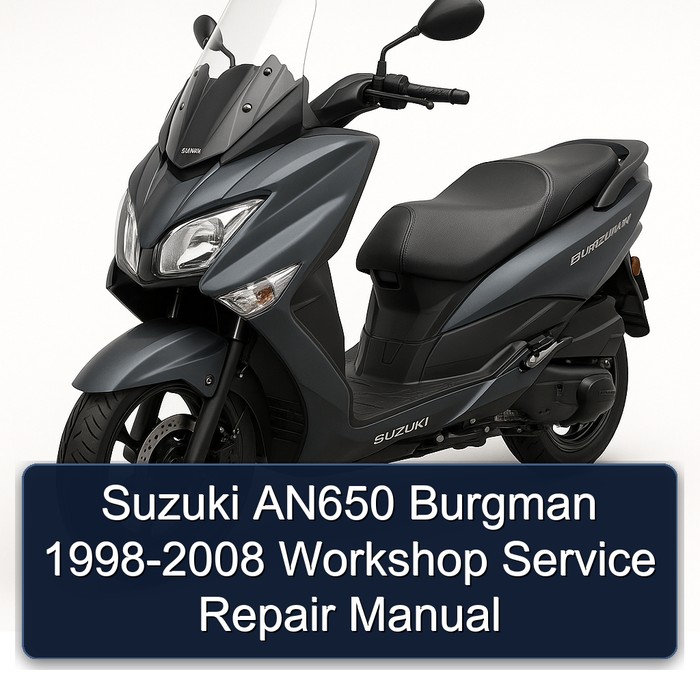 1998-2008 Suzuki Burgman Series AN650 Service Repair Workshop Manual PDF