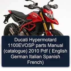2010 Ducati Hypermotard 1100EVOSP Parts (CATALOGUE) ( English German Italian Spanish French) Catalog PDF