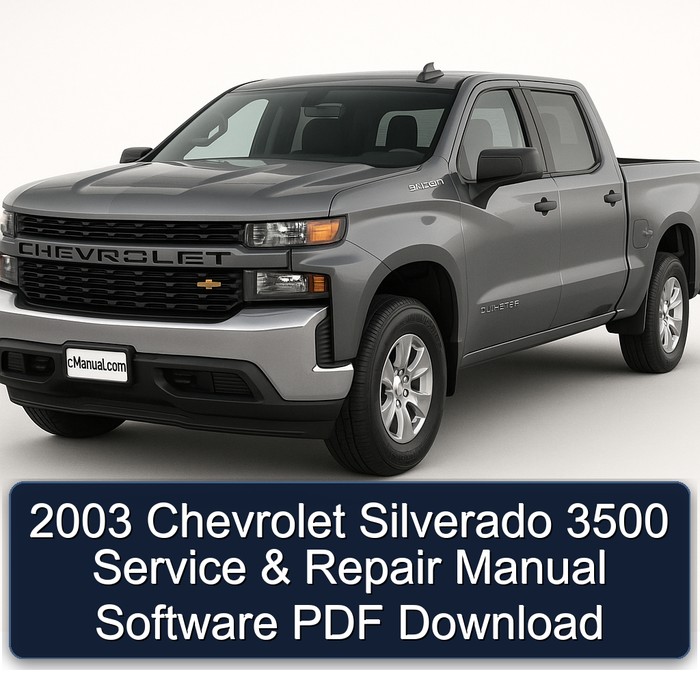 2003 Chevrolet Silverado 3500 Software Service Repair Workshop Manual PDF