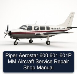 Piper Aerostar 600 601 601P MM Aircraft Shop Service Repair Workshop Manual PDF