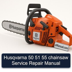 Husqvarna 50 51 55 Chainsaw Service Repair Workshop Manual PDF