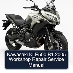 2005 Kawasaki Versys KLE500 B1 Service Repair Workshop Manual PDF