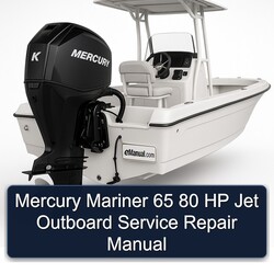 Mercury Mariner 65 80 HP Jet Outboard Service Repair Workshop Manual PDF