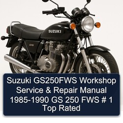 Suzuki GS250FWS Workshop Service & Repair Manual 1985-1990 GS 250 FWS # 1 Top Rated 