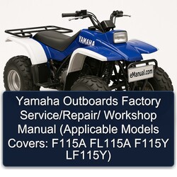 Yamaha Outboards / (applicable Models Covers: F115A FL115A F115Y Lf115y) Service Repair Workshop Manual PDF