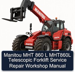Manitou MHT 860 L MHT860L Telescopic Forklift Service Repair Workshop Manual PDF