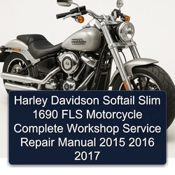2015-2017 Harley Davidson Softail Slim 1690 FLS Motorcycle Service Repair Workshop Manual PDF