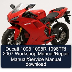 2007 Ducati 1098 1098R 1098TRI Service Repair Workshop Manual PDF