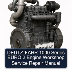 Deutz 1000 Fahr Series Euro 2 Engine Service Repair Workshop Manual PDF