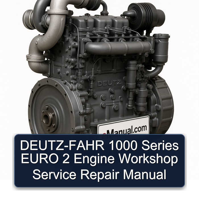 Deutz 1000 Fahr Series Euro 2 Engine Service Repair Workshop Manual PDF