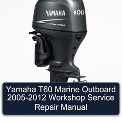 2005-2012 Yamaha T60 Marine Outboard Service Repair Workshop Manual PDF