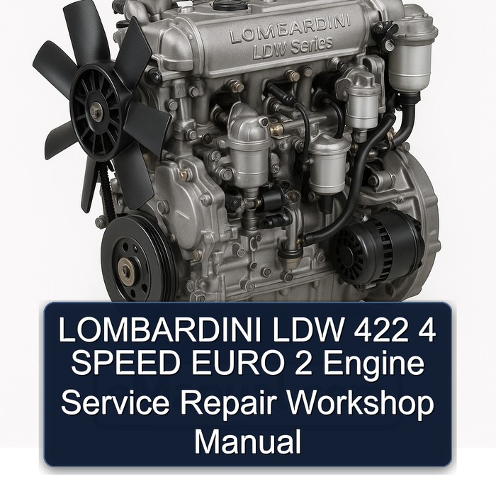 Lombardini LDW Series 422 4 Speed Euro 2 Engine Service Repair Workshop Manual PDF