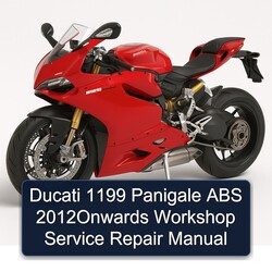 Ducati 1199 Panigale ABS 2012ONWARDS Service Repair Workshop Manual PDF