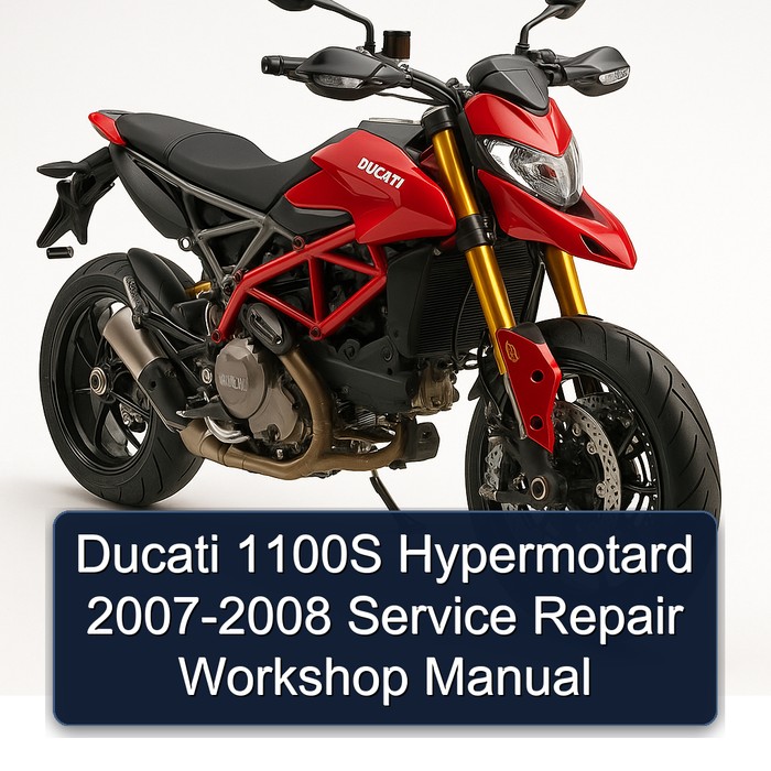 2007-2008 Ducati Hypermotard 1100S Service Repair Workshop Manual PDF
