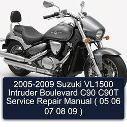 2005-2009 Suzuki Intruder VL1500 Boulevard C90 C90T ( 05 06 07 08 09 ) Service Repair Workshop Manual PDF