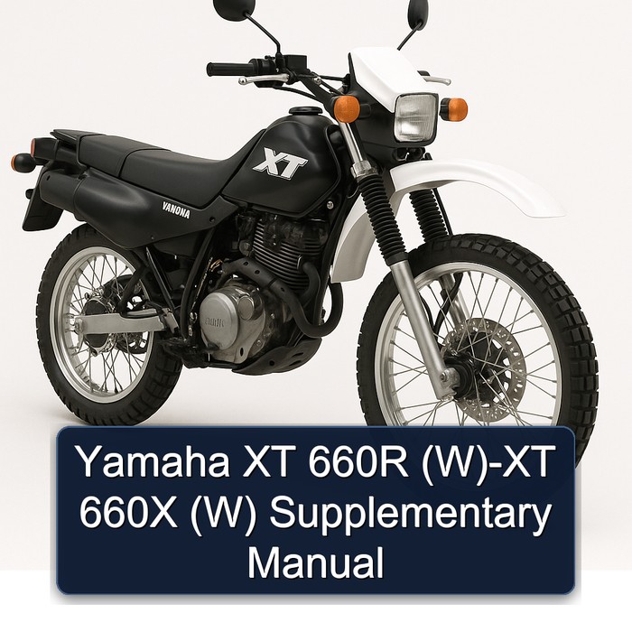 Yamaha XT Models 660R (w)-xt 660X (W) Supplementary Service Repair Workshop Manual PDF