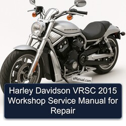 2015 Harley Davidson Vrsc Service Repair Workshop Manual PDF