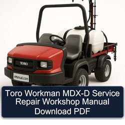 Toro Workman MDX-D Service Repair Workshop Manual PDF