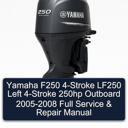 2005-2008 Yamaha F250 4-stroke LF250 Left 250HP Outboard Service Repair Workshop Manual PDF