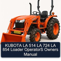 Kubota LA 514 724 854 Loader Operators Owners Owner's Manual PDF