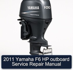 2011 Yamaha F6 HP Outboard Service Repair Workshop Manual PDF
