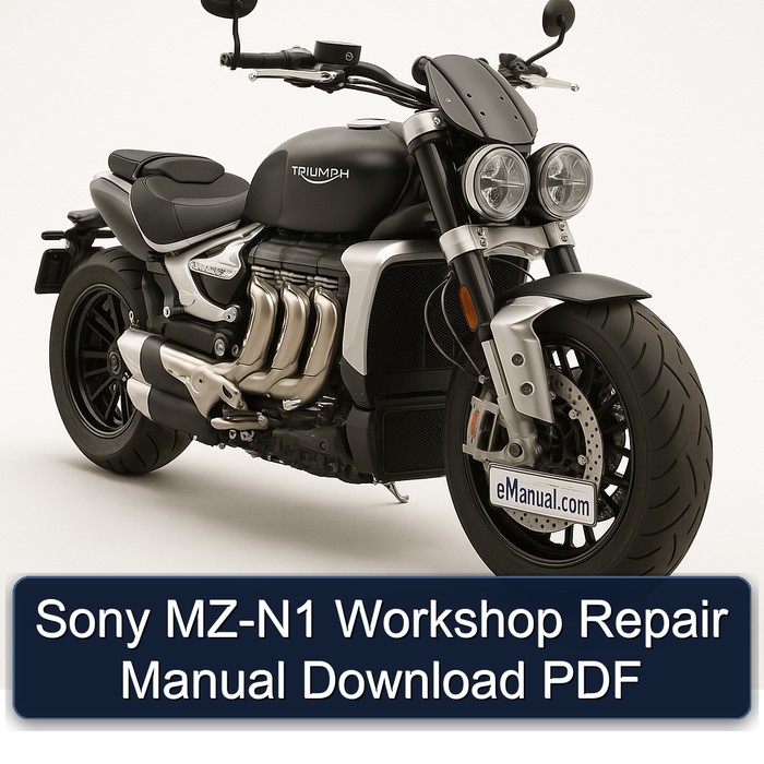 Triumph Rocket Sony MZ-N1 Service Repair Workshop Manual PDF