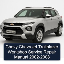2002-2008 Chevrolet Trailblazer Chevy Service Repair Workshop Manual PDF