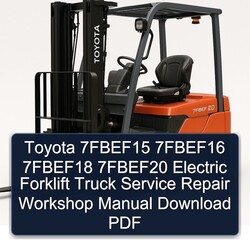 Toyota 7fbef15 7fbef16 7fbef18 7fbef20 Electric Forklift Truck Service Repair Workshop Manual PDF