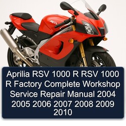 2004-2010 Aprilia RSV Models 1000 R Service Repair Workshop Manual PDF
