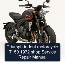 1972 Triumph Trident Motorcycle T150 Shop Service Repair Workshop Manual PDF