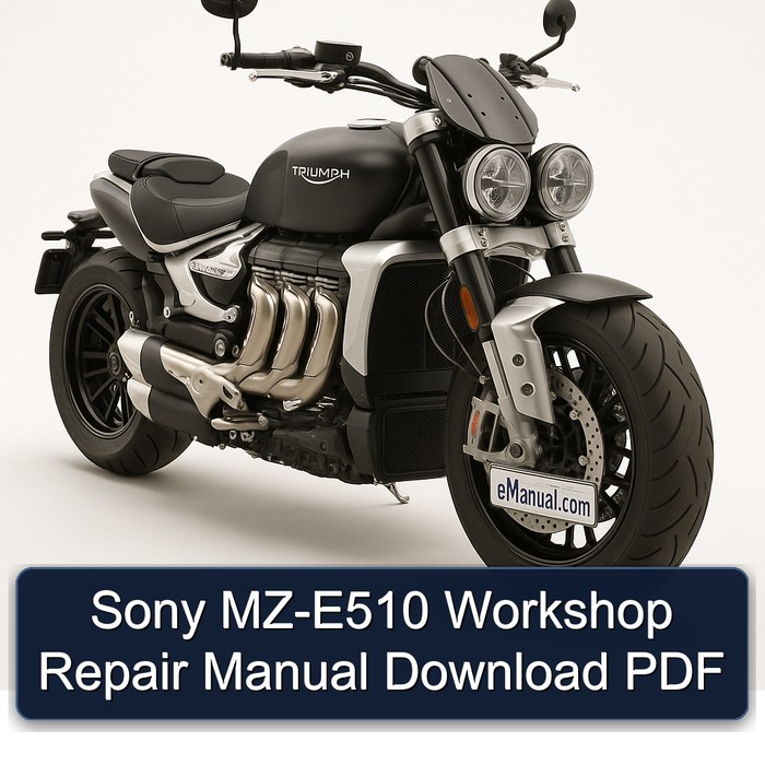 Triumph Rocket Sony MZ-E510 Service Repair Workshop Manual PDF